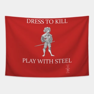 Dress to Kill Play with Steel Tapestry