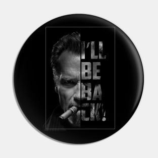 "I'll be back" with Iron Arnie Pin