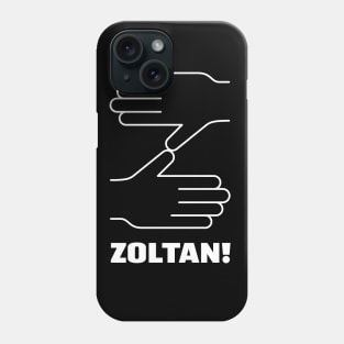 Zoltan! Phone Case