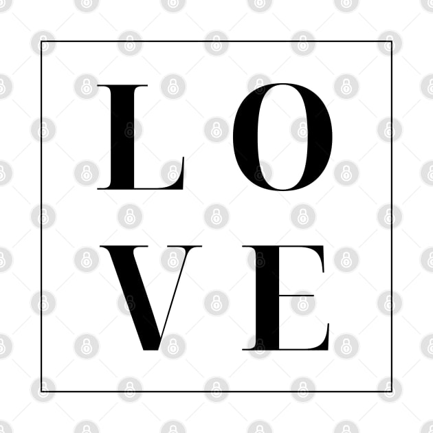 Love. Simple Love Quote. Show your love with this design. The Perfect Gift for Birthdays, Christmas, Valentines Day or Anniversaries. by That Cheeky Tee