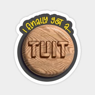 A Round TUIT Magnet