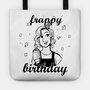 Frappy Birthday! Tote