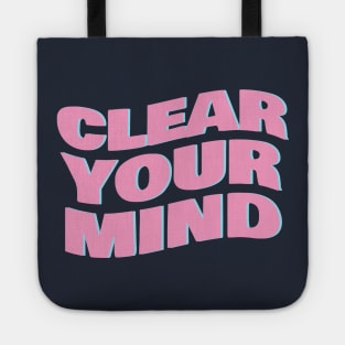 clear your mind Tote