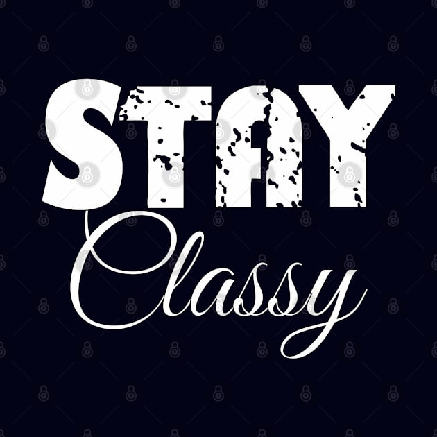 Stay Classy by Mitalie