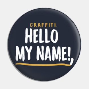 Graffiti Hello My Name Pin