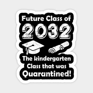 Future Class of 2032 The Kindergarten Quarantined Magnet