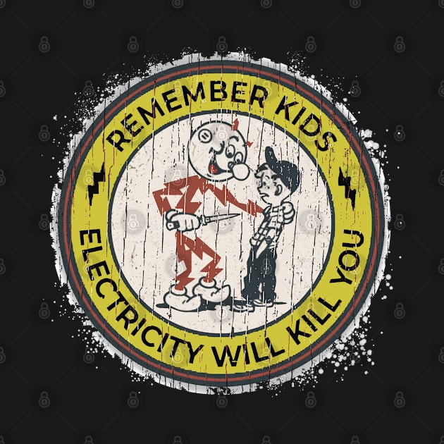 vintage electricity will kill you by RAINYDROP