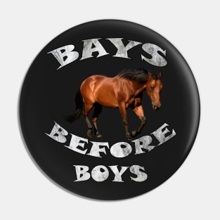 Horse Lover Gifts, Quote BAYS BEFORE BOYS Gift for Horse Lovers! Pin