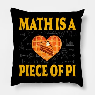 Funny math Pi Day Math is a piece of pi Pillow