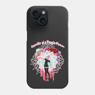 Appetite Of a People-Pleaser Phone Case