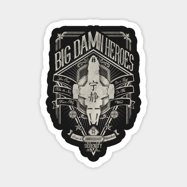 Big Damn heroes Vintage Magnet by Arinesart