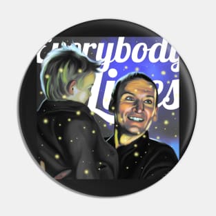 Everybody Lives Pin