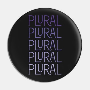 Plural (Version 3) Pin