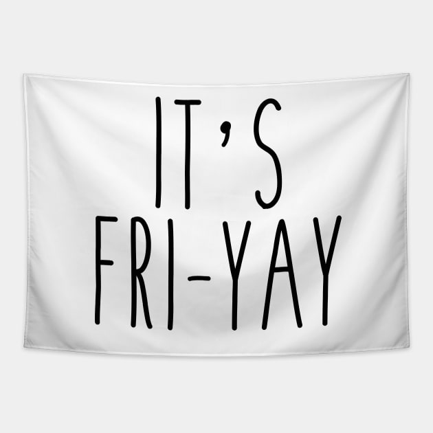 It's Fri-yay Tapestry by qpdesignco