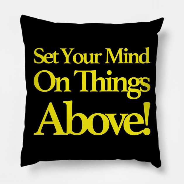 Set Your Mind On Above Pillow by Midnight Run Studio