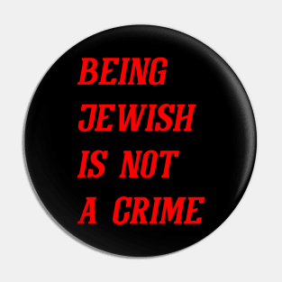 Being Jewish Is Not A Crime (Red) Pin