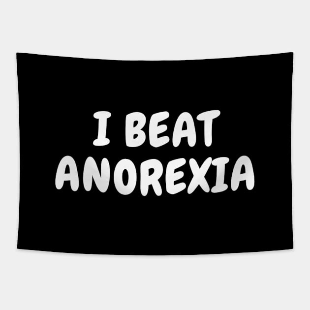 I Beat Anorexia Tapestry by Oliveshopping