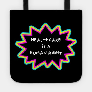 Healthcare Is A Human Right Tote