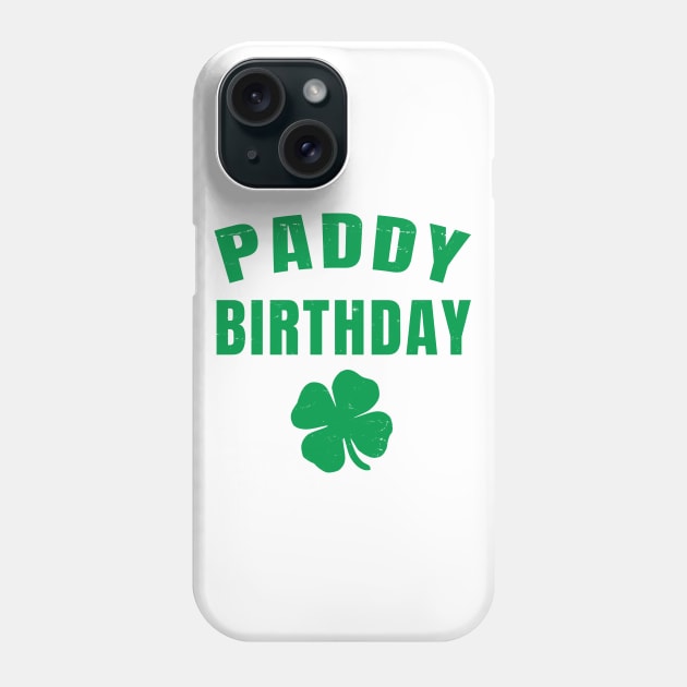 Paddy Birthday | Irish Birthday Gift Phone Case by shirtonaut