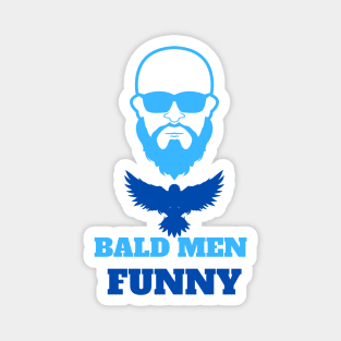 Bald men funny Magnet