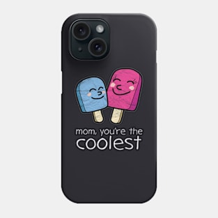 Mother's Day - Mom, You're The Coolest Phone Case