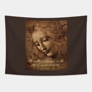 Copy of Leonardo da Vinci quote: The noblest pleasure is the joy of understanding Tapestry