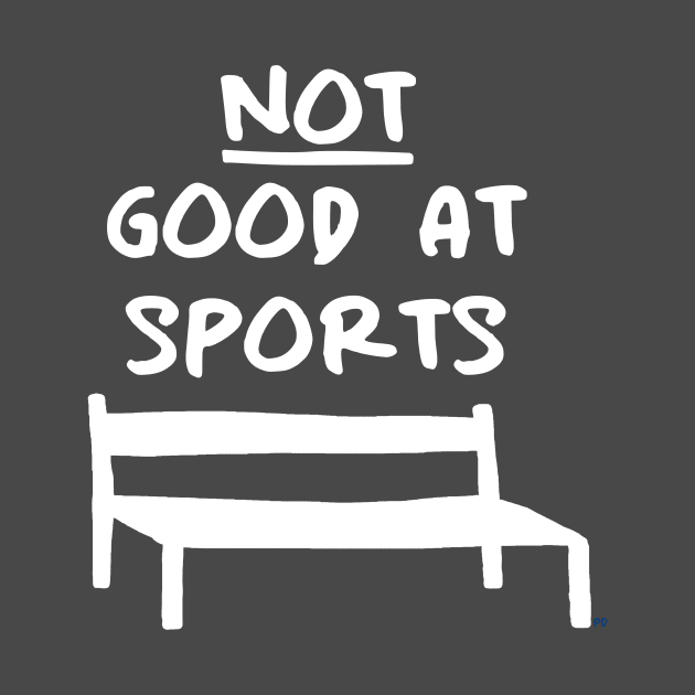 NOT good at sports by PaletteDesigns