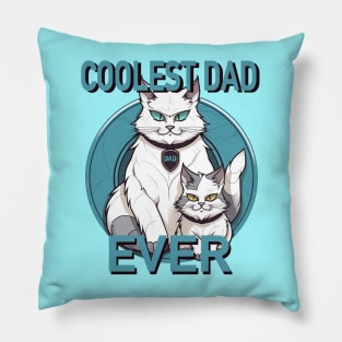 Coolest Dad Ever! Pillow