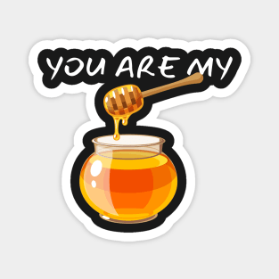 You Are My Honey_(I Am Your Pancakes) Magnet