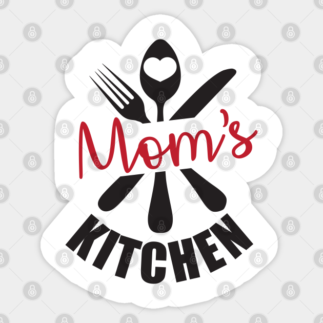 Mom S Kitchen Moms Kitchen Sticker Teepublic Uk