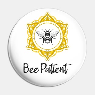 Bee Patient Mandala Pin