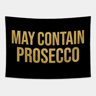 MAY CONTAIN PROSECCO Tapestry