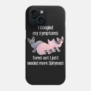 Need More Sphynx Cats Phone Case