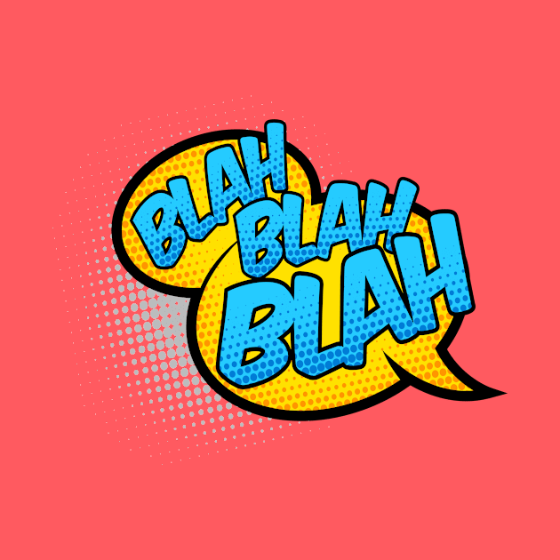 Blah Blah Blah by JunkyDotCom