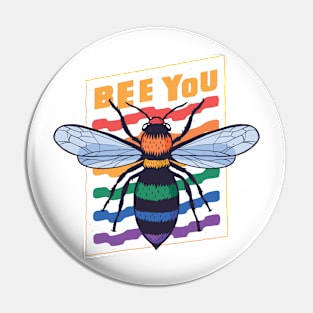 LGBTQ+ Pride "Bee You" Quote Pin