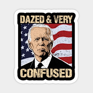 Biden Dazed And Very Confused - Funny Anti Biden - US Distressed Flag - Pro America Magnet