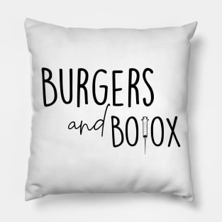 Burgers and botox selling sunset netflix quote Pillow