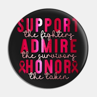 Support Admire Honor Breast Cancer Awareness Warrior Ribbon Pin