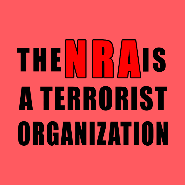 The NRA is a Terrorist Organization by Scarebaby