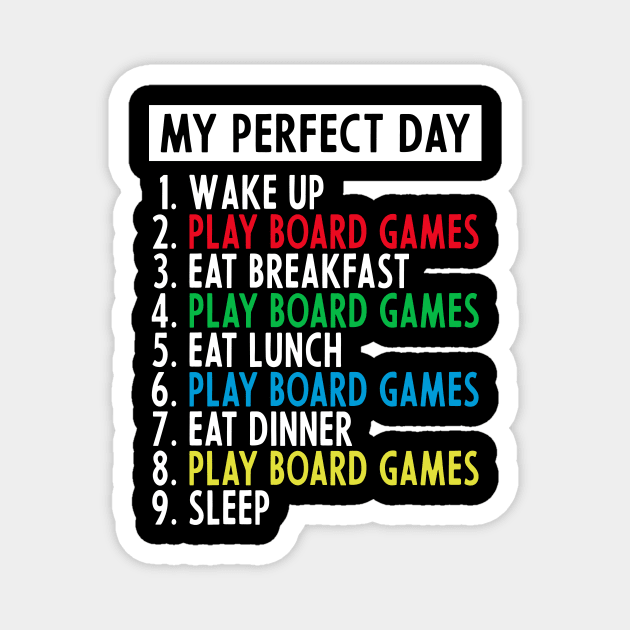 My Perfect Day Funny Board Games Magnet by Crazyshirtgifts