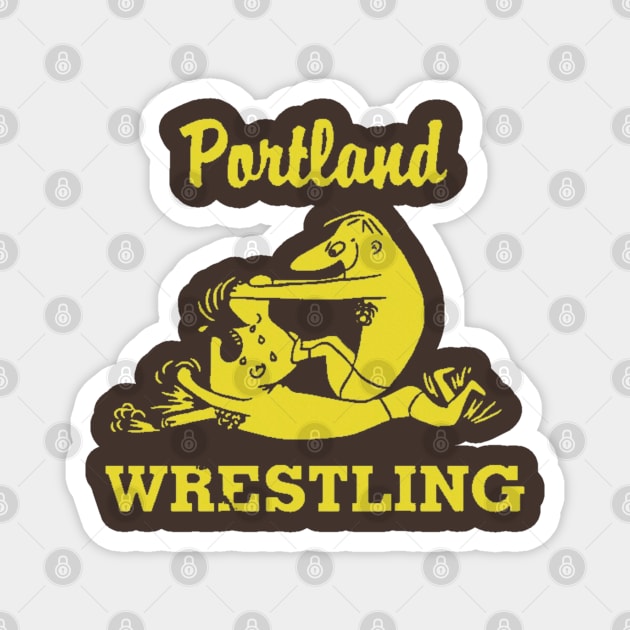 PORTLAND WRESTLING Magnet by Shane-O Mac's Closet