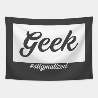 Geek - Stigmatized Tapestry
