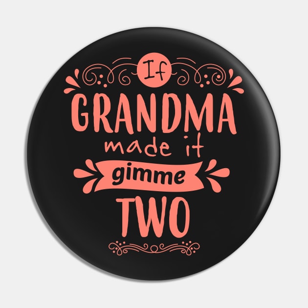 If Grandma Made it, Gimme Two Pin by jslbdesigns