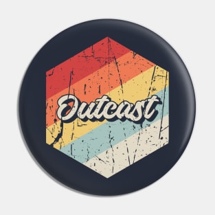 Outcast retro Pin