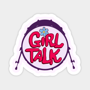 Girl Talk Drums Magnet