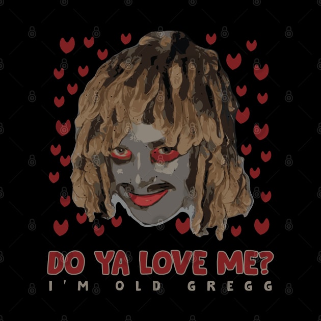 Do Ya Love Me? - Retro Old Gregg by Trendsdk