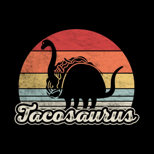 Retro Vintage Tacosaurus Funny Dinosaur Taco Lover Mexican Foodie Gift by SomeRays