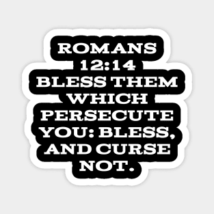 Romans 12:14  Bible Verse Text (KJV) Magnet