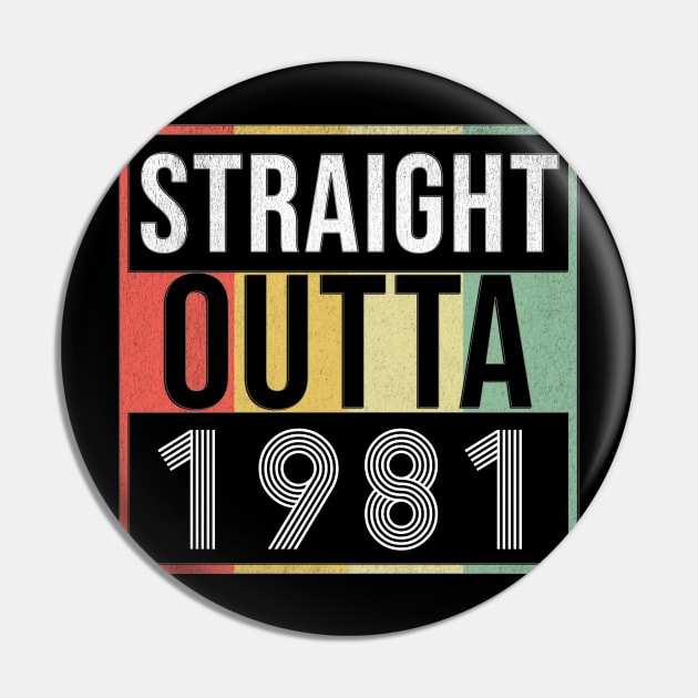 Straight Outta 1981 - Born In 1981 Pin by giftideas