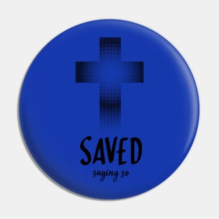 Pocket sized "SAVED saying so" claiming the promises of Jesus salvation gift God Christian design Pin